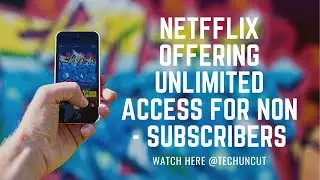 | NETFLIX is offering free subscription for non-subscribers | Techuncut #technews #netflixstreamfest