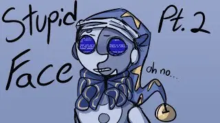 Your Stupid Face | Moondrop Animatic (part 2)