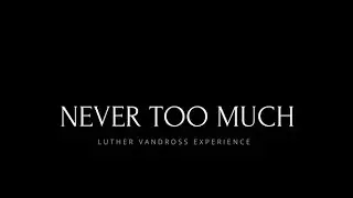 If This World Were Mine - Never Too Much a Tribute to Luther Vandross