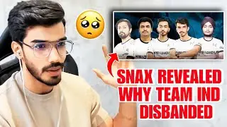 Snax Finally REVEALED Why Team IND Disbanded?!😳