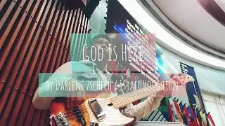 God Is Here - Darlene Zschech / Israel Houghton | Bass Cover