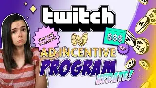 Twitch NEW & IMPROVED Update to AD INCENTIVE PROGRAM!