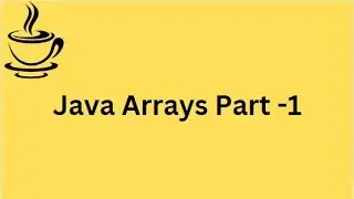 Java Tutorial | Arrays Part-1