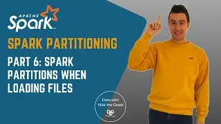 Spark Partitions when Loading Files - Spark Partitioning (Part 6)