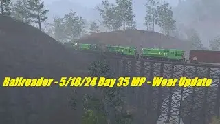 Railroader - 5/18/24 Day 35 MP - Wear Update