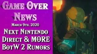 RUMORS | Zelda Breath of the Wild 2 & Next Nintendo Direct | Game Over News ft. 