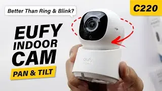 Eufy Indoor Cam (C220) 2K Pan & Tilt Security Camera - Setup & First Impressions!