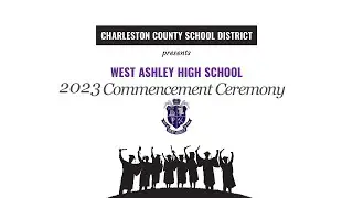 West Ashley High School 2023 Commencement Ceremony