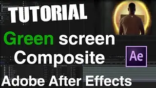 Best Green Screen Composite Tutorial - Adobe after effects