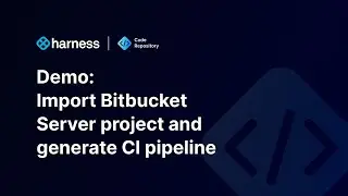 Harness Code Repository demo: Import Bitbucket Server project and generate CI pipeline