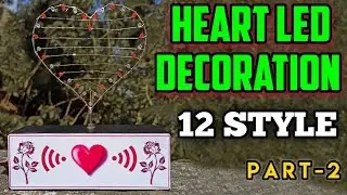 Homemade Heart-Shaped LED Decoration Light with 12 Effects using Arduino Part-1
