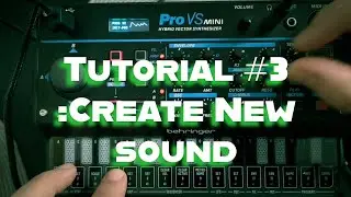 Behringer Pro vs Mini Tutorial #3 Create New Sound