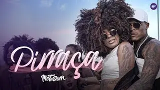 Pirraça - A Dama (Clipe Oficial) | Mete Som