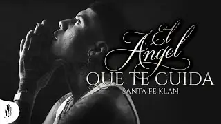 Santa Fe Klan - El Ángel Que Te Cuida (Video Oficial)