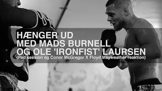 HÆNGER UD MED MADS BURNELL OG OLE LAURSEN (McGregor X Mayweather reaktion)