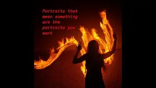 Make interesting Portraits that mean something