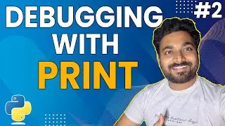 Python Debugging with print statement | Part 2