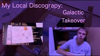 My Local Discography Ep 2: Galactic Takeover