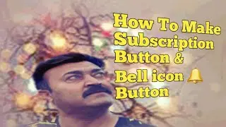 How To Make Subscribe And Bell Icon Button In Mobile | Kine Master | Chromakey |