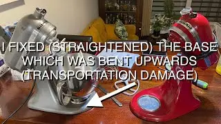 How did I fix (straighten) the base foot of a KitchenAid mixer damaged in transport (dropped?)