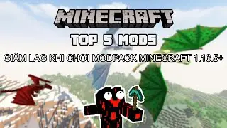 Minecraft Top 5 Mods Giúp Tăng FPS Và Giảm Lag Cực Mạnh Khi Chơi Modpack (1.16.5 +)