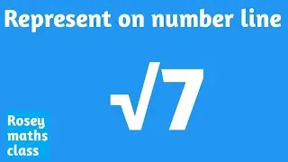 Class 9 Represent root 7 on number line/ Locate root 7 on the number line