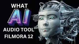 AI Audio Tools in Filmora 12 | How to use AI Audio Tools in Filmora 12