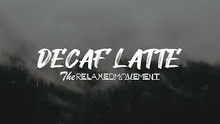 Decaf Latte - Relaxing Music to Study/Chill to