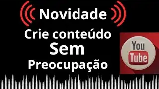 nova ferramenta do youtube para apagar músicas com direitos autorais com IA