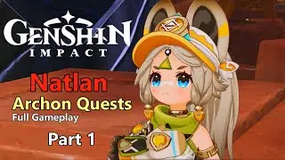 Natlan New Archon Story Quest Gameplay Part 1 Genshin 5.0 [Full 4K HD Gameplay]