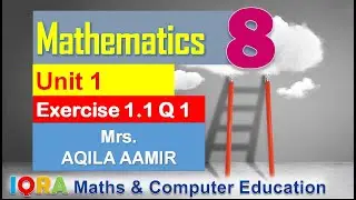 Exercise 1.1 Question 1 | Class 8 Mathematic | Federal Board | National Book | Aqeela Aamir | new