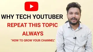 Why Tech Youtuber Repeat This Topic Always 