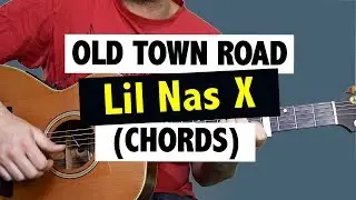 Old Town Road - Lil Nas X // Guitar Lesson (CHORDS)