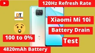 Xiaomi Mi 10i Battery Drain Test | (100 to 0%) |4820mAh Battery | 120Hz Refresh Rate | Dashmesh Tech