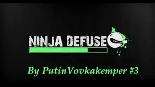 NINJA DEFUSE #3