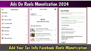 How To Earn Money From Ads On Reels | Facebook Stars Reels Monetization | Add Your Tax Info 2024