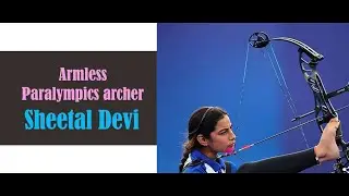Sheetal Devi l Armless Paralympics archer