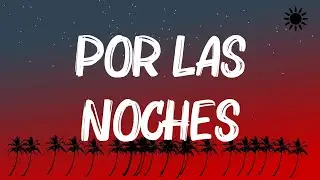 Peso Pluma, Nicki Nicole - Por Las Noches Remix (Letra/Lyrics)