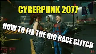 Cyberpunk 2077 Big Race glitch fix (Follow Sampson Bug fix)