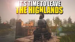 It's TIME TO LEAVE The HIGHLANDS - BLOOD & WINE (Conan Exiles) #7