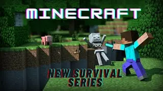 MINECRAFT NEW SURVIVAL SERIES l EPS-1