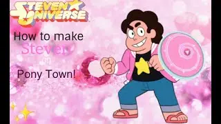 How to make Steven on Pony Town! (Steven Universe) *read description*