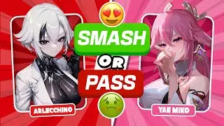 SMASH OR PASS GENSHIN IMPACT 😍🤢 | GIRLS EDITION | GENSHIN QUIZ 🎀💖
