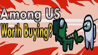 Is Among Us Worth Buying? [Among us Review]