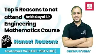 Top 5 reasons why Engineering Maths course is not for you | Ankit Goyal | One Man Army