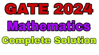 GATE 2024 MATHEMATICS SOLUTION || GATE 2024 COMPLETE SOLUTION || #mathematicsstudent