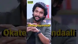 I tune this way to my director's vision  | Nani | Prema The Journalist #225