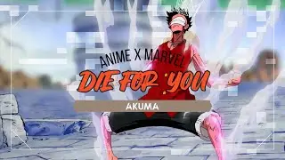 Die For You - AMV mix_ MARVEL X ANIME(VALORANT ft. Grabbitz)