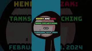 Henry and Zak “Tanks for Watching” comes out on FEBRUARY 14th, 2024!