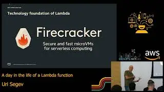 A day in the life of a Lambda function, Uri Segev, AWS